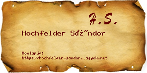 Hochfelder Sándor névjegykártya